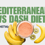 Mediterranean vs DASH Diet