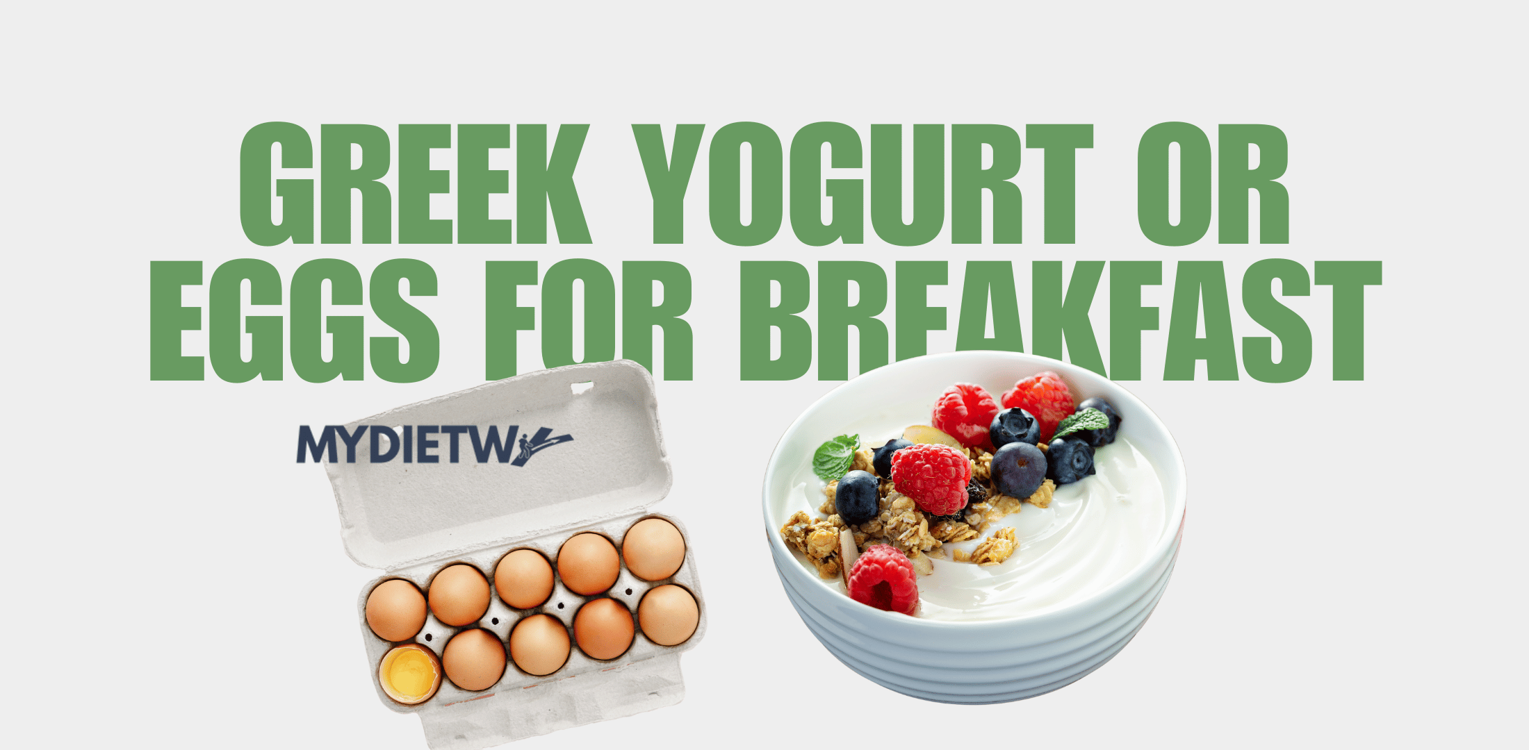 Greek yogurt or eggs