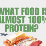 What Food Is Almost 100% Protein