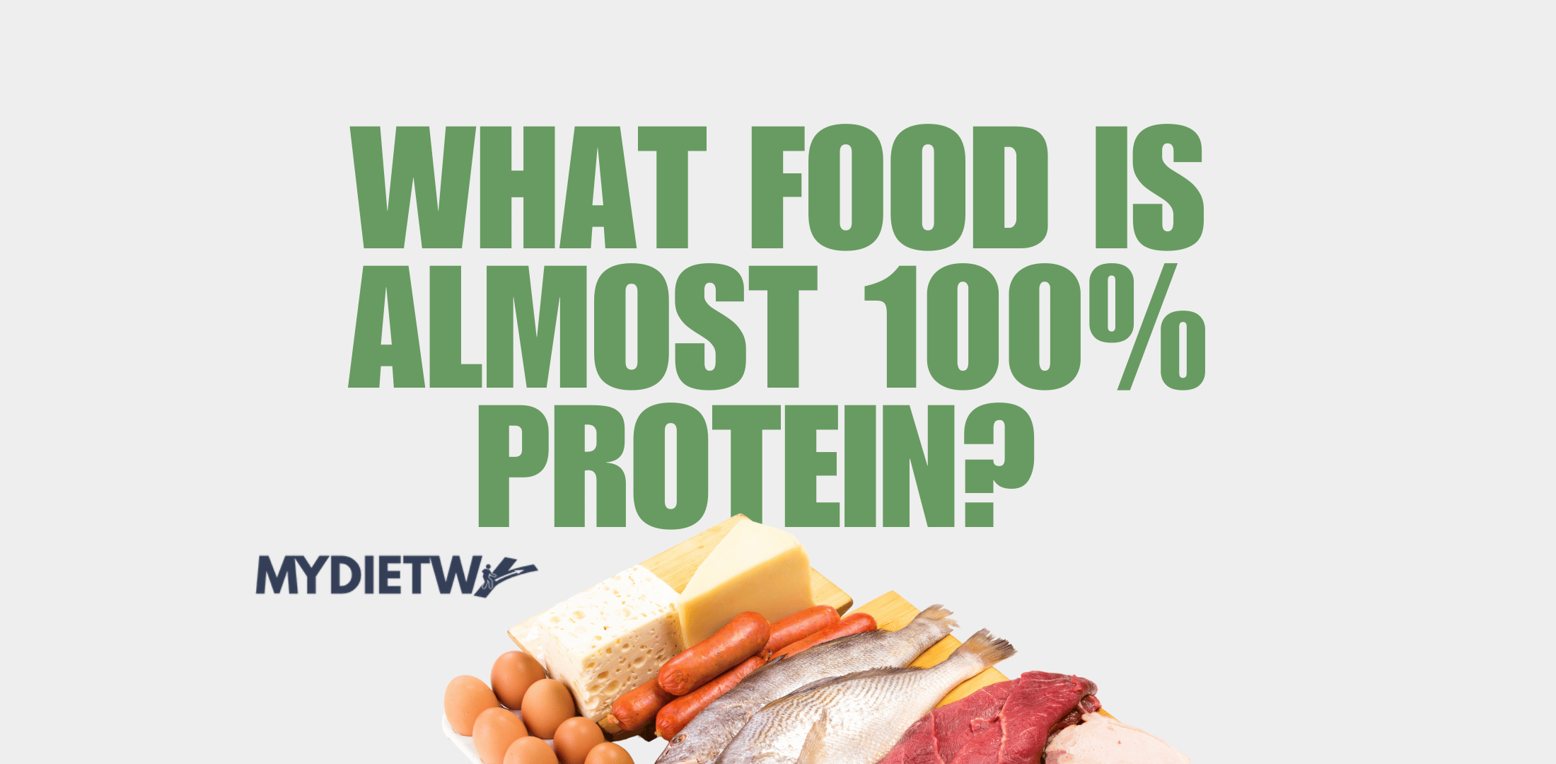 What Food Is Almost 100% Protein