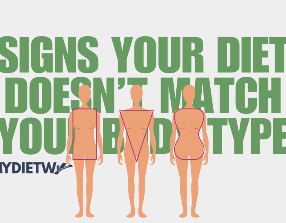 Signs Your Diet Doesn’t Match Your Body Type