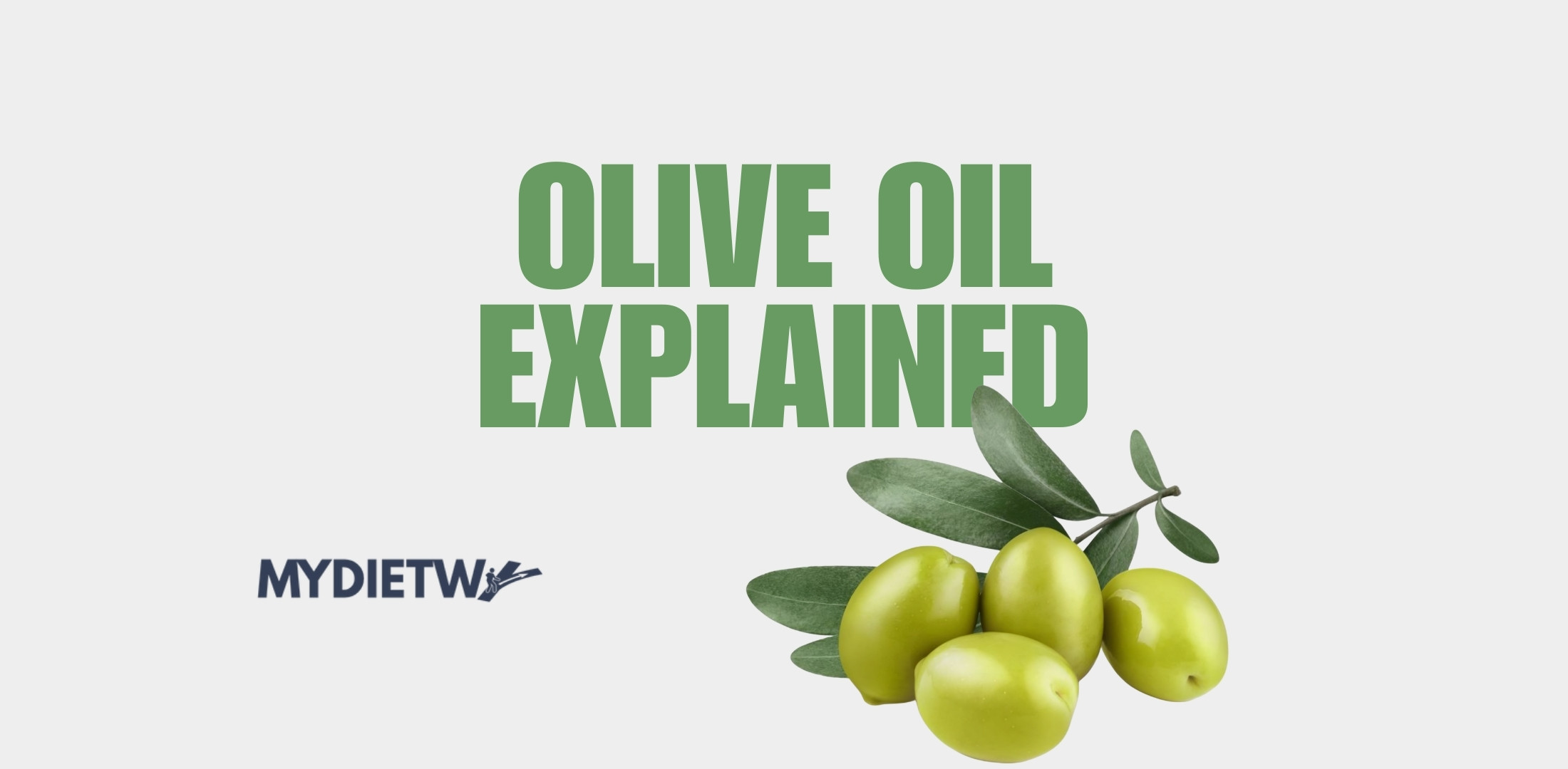 Olive Oil Explained